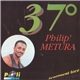 Philip' Métura - 37°