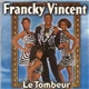 Francky Vincent - Le Tombeur